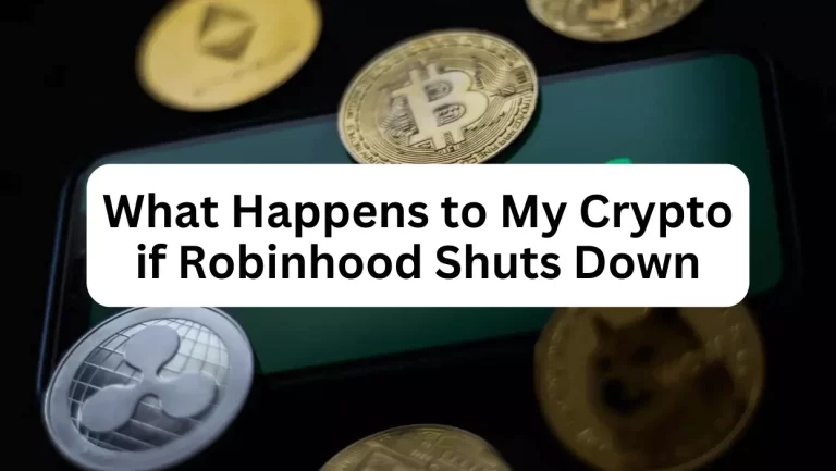 What Happens to My Crypto if Robinhood Shuts Down